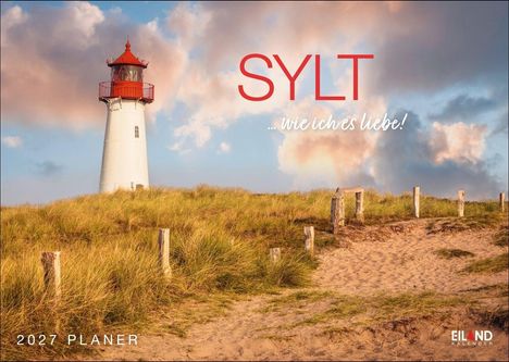 „SYLT ...wie ich es liebe! 2027 PLANER.“ Ein Leuchtturm auf einer bewachsenen Düne vor einem wolkigen Himmel.