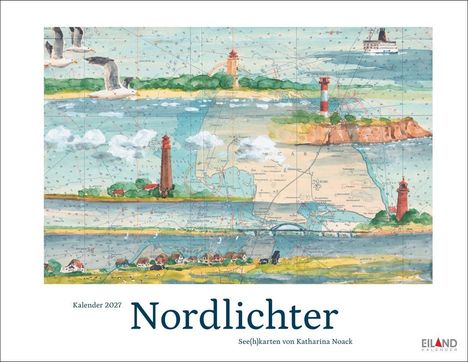 "Nordlichter" in großer Schrift, darunter "Kalender 2027" und "See(h)karten von Katharina Noack". Illustration mit Leuchttürmen, Küste und Möwen.