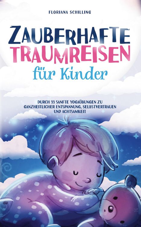 Floriana Schilling: Zauberhafte Traumreisen für Kinder, Buch