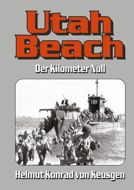 Helmut Konrad von Keusgen: Utah Beach, Buch