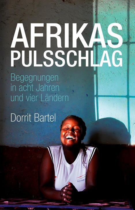 Dorrit Bartel: Afrikas Pulsschlag, Buch