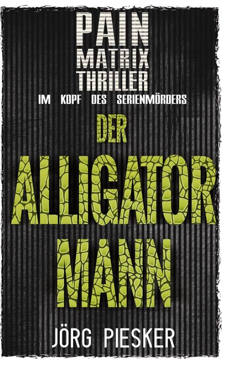 Jörg Piesker: Der Alligatormann, Buch