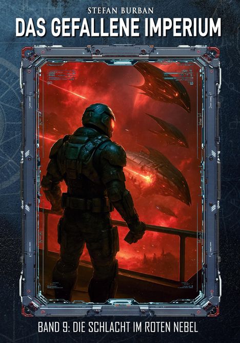 Stefan Burbans Buchcover zeigt einen Soldaten im Weltraum, der rote Nebel und Raumschiffe betrachtet.