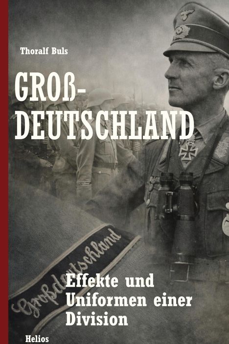 Buchtitel: "GROßDEUTSCHLAND". Untertitel: "Effekte und Uniformen einer Division". Soldat in Uniform mit Fernglas.