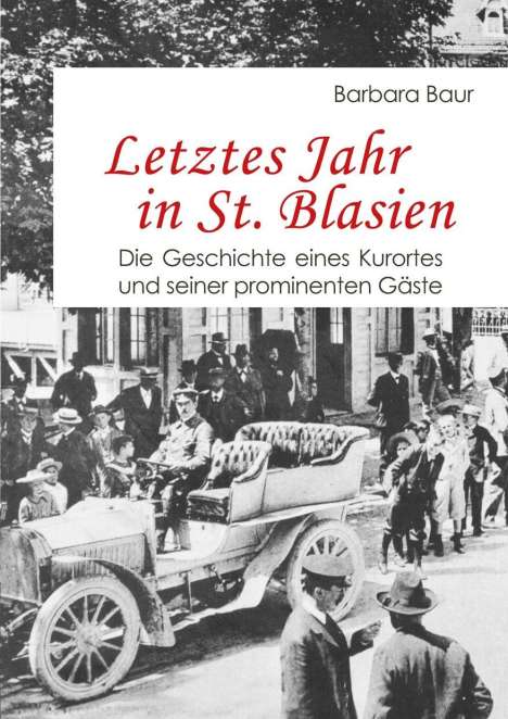 Barbara Baur: Baur, B: Letztes Jahr in St. Blasien, Buch