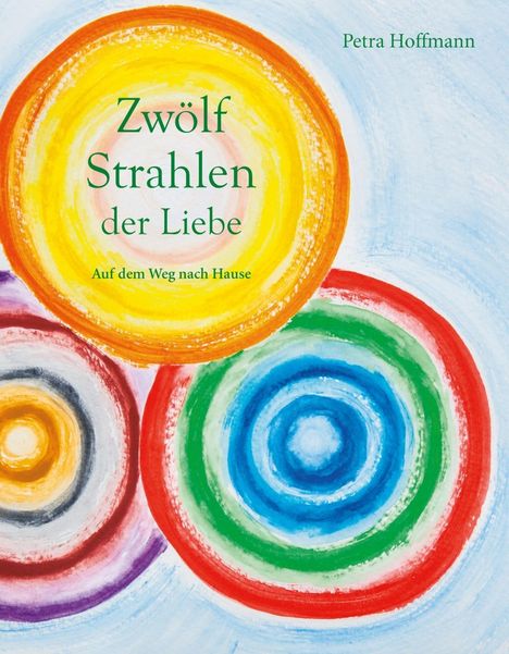 Petra Hoffmann: Zwölf Strahlen der Liebe, Buch