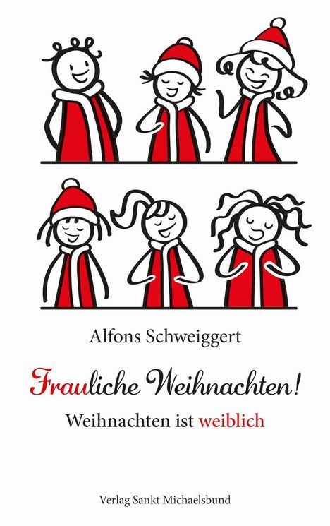 Alfons Schweiggert: Schweiggert, A: Frauliche Weihnachten!, Buch