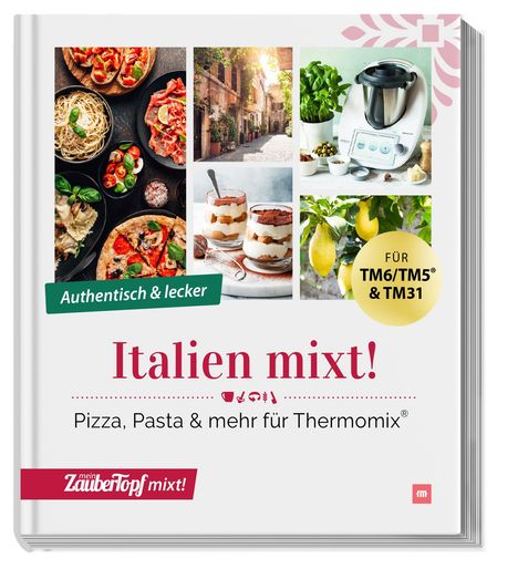 Redaktion mein ZauberTopf: Italien mixt!, Buch