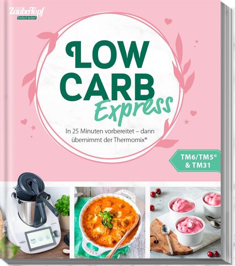 mein ZauberTopf Einfach lecker! LOW CARB EXPRESS, Buch