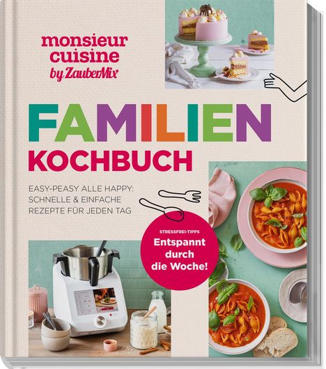 Redaktion mein ZauberTopf: monsieur cuisine by ZauberMix - Familienkochbuch, Buch