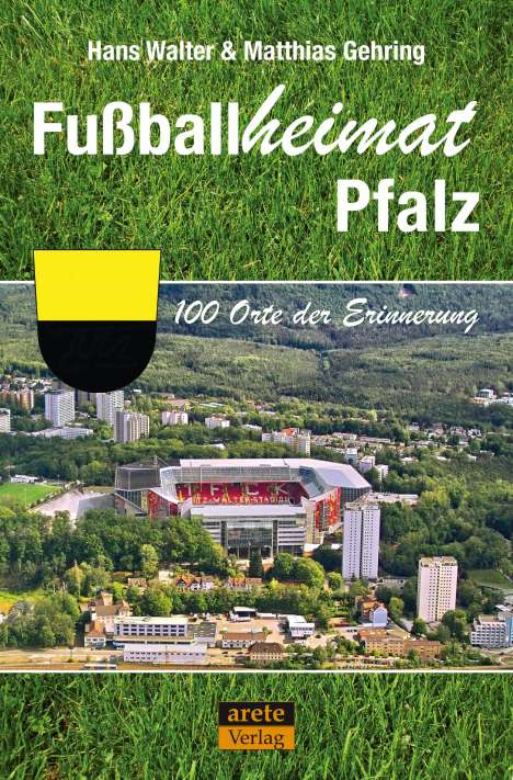 Hans Walter: Fußballheimat Pfalz, Buch