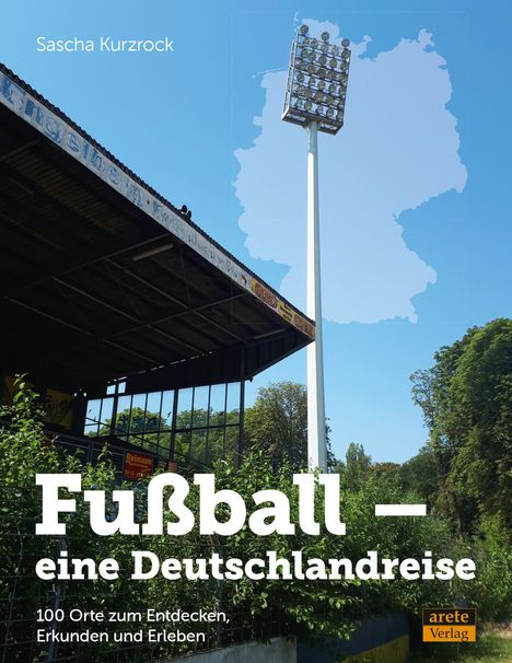 Sascha Kurzrock: Fußball - eine Deutschlandreise, Buch