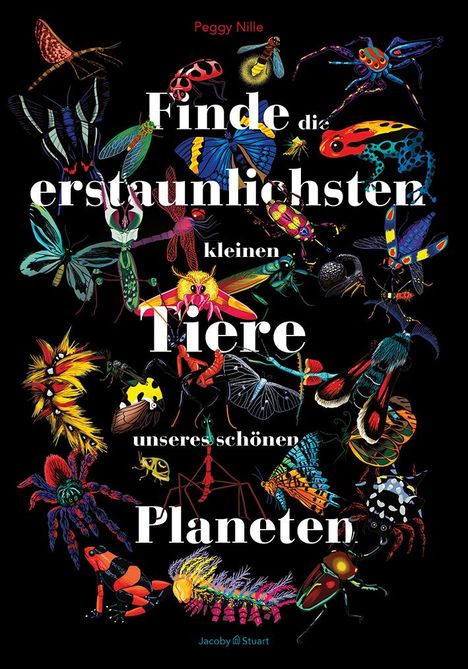 Peggy Nille: Finde die erstaunlichsten kleinen Tiere unseres schönen Planeten, Buch