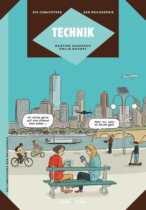 "TECHNIK" über Stadtbild. Zwei Personen auf Parkbank; eine sagt: "Ich würde gerne auf eine einsame Insel ziehen..."