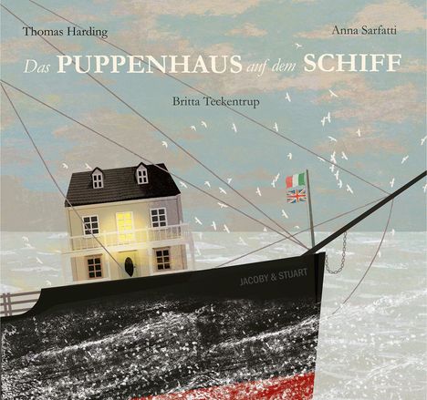 „Das Puppenhaus auf dem Schiff“. Ein Haus steht auf einem Schiff im Meer. Einige Möwen fliegen darüber.