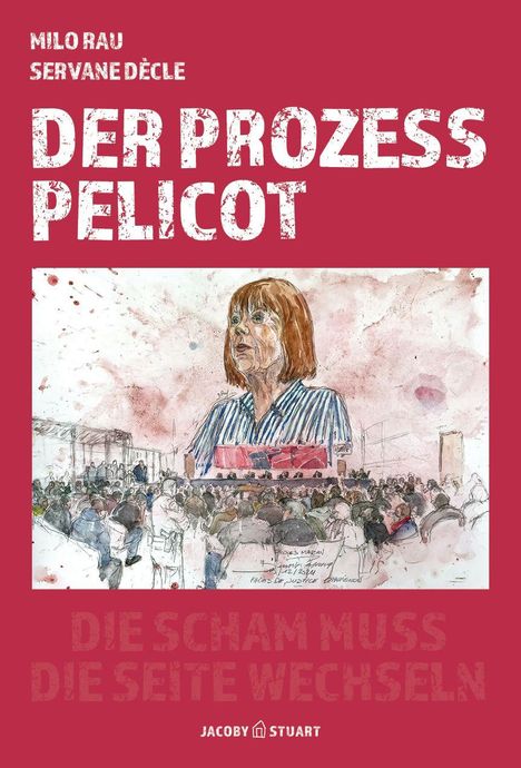 Buchtitel "Der Prozess Pelicot", Illustration eines Gerichtssaals mit rotem Hintergrund. Darunter: "Die Scham muss die Seite wechseln".