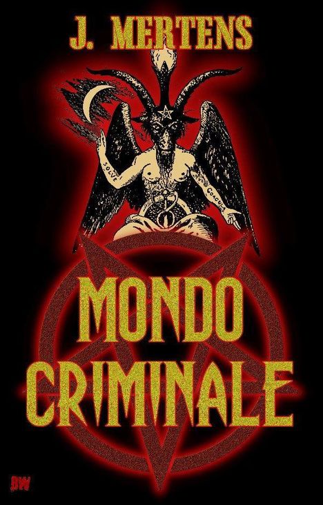 J. Mertens: Mertens, J: Mondo Criminale, Buch