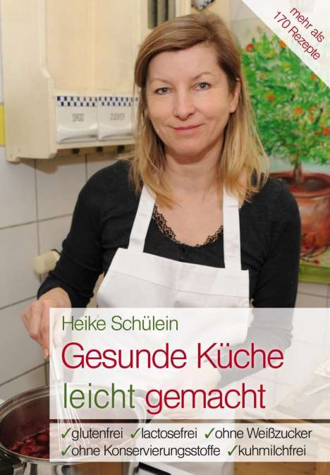 Heike Schülein: Gesunde Küche leicht gemacht, Buch