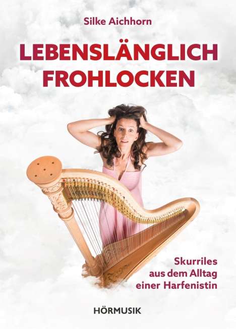 Silke Aichhorn: Aichhorn, S: Lebenslänglich Frohlocken, Buch