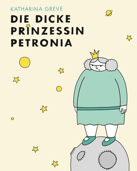 Katharina Greve: Die dicke Prinzessin Petronia, Buch