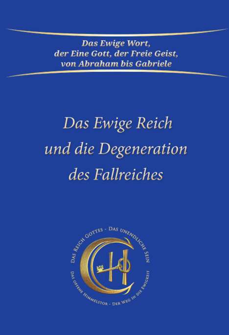 Gabriele: Das Ewige Reich und die Degeneration des Fallreiches, Buch