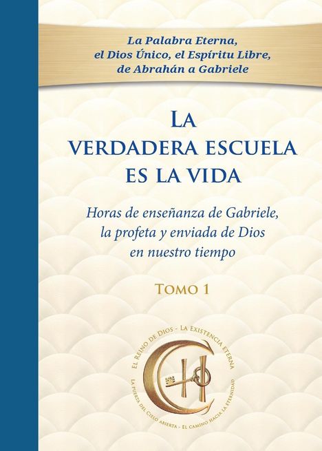 Gabriele: La verdadera escuela es la vida. Tomo 1, Buch