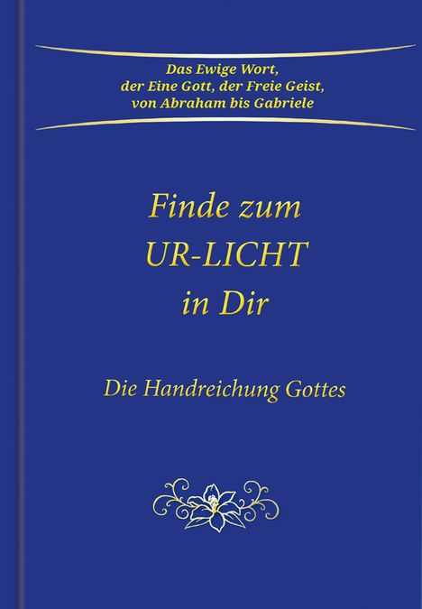 Gabriele: Finde zum UR-LICHT in Dir, Buch