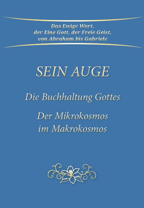 Gabriele: Sein Auge. Die Buchhaltung Gottes., Buch