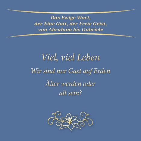 Text auf blauem Hintergrund: "Das Ewige Wort... Viel, viel Leben... Älter werden oder alt sein?" Verziert mit goldenen Elementen.
