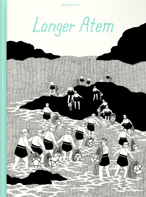 Text: "Langer Atem." Schwarz-weiße Illustration von Frauen im Wasser, die Körbe und Netze tragen.