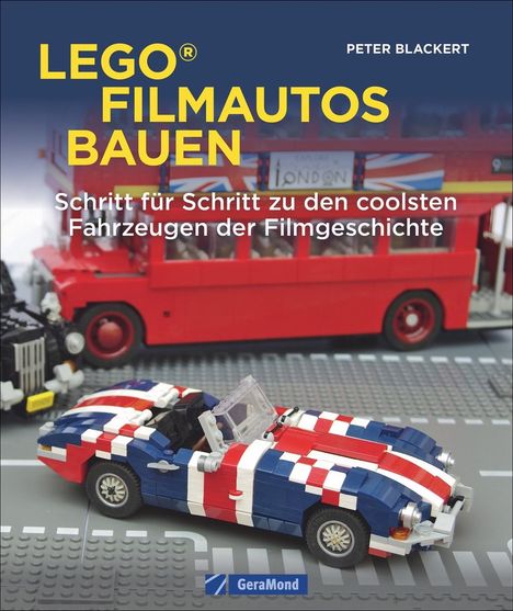 Peter Blackert: Blackert, P: Lego-Filmautos bauen, Buch