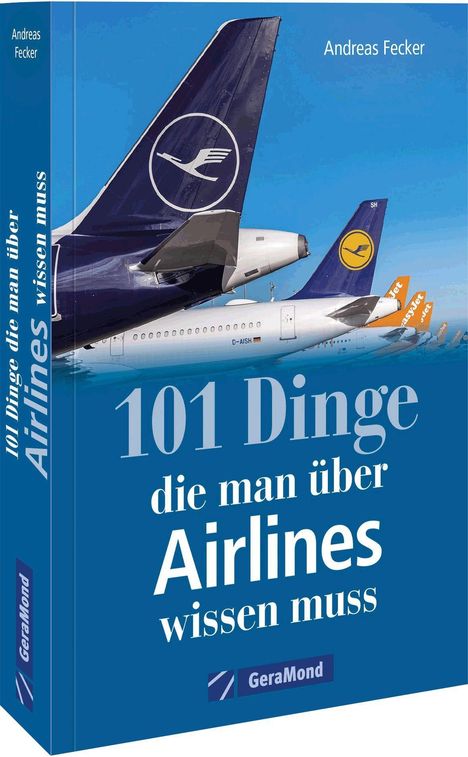 Andreas Fecker: 101 Dinge, die man über Airlines wissen muss, Buch