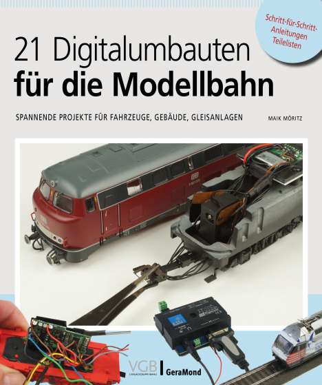 Maik Möritz: 21 Digitalumbauten für die Modellbahn, Buch