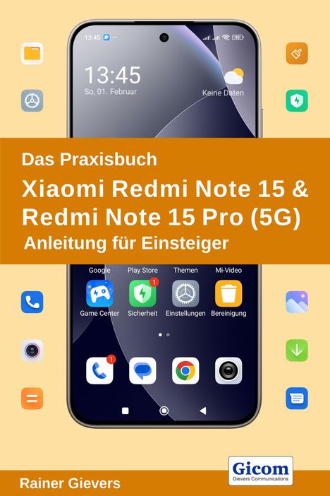 Text: Praxisbuch Xiaomi Redmi Note 15 & Pro (5G). Anleitung für Einsteiger. Farbenfroher Handy-Screen, Icons, Uhrzeit.