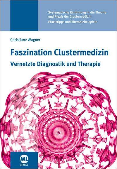 Christiane Wagner: Faszination Clustermedizin, Buch