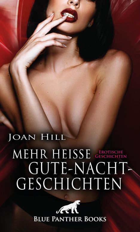 Joan Hill: Mehr heiße Gute-Nacht-Geschichten | Erotische Geschichten, Buch