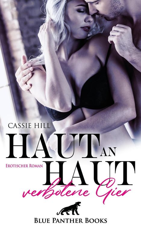 Cassie Hill: Haut an Haut - verbotene Gier | Erotischer Roman, Buch