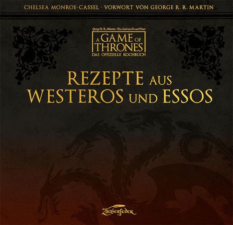 Chelsea Monroe-Cassel: Rezepte aus Westeros und Essos, Buch