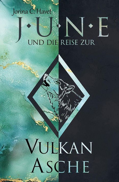 „Jorina C. Havet, JUNE UND DIE REISE ZUR VULKANASCHE“. Die linke Hälfte ist grünlich, die rechte dunkel, ein Wolfkopf in einem Diamant.