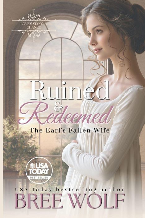 "Ruined & Redeemed: The Earl's Fallen Wife" von Bree Wolf. Eine Frau in einem eleganten Kleid steht vor einem Bogenfenster.
