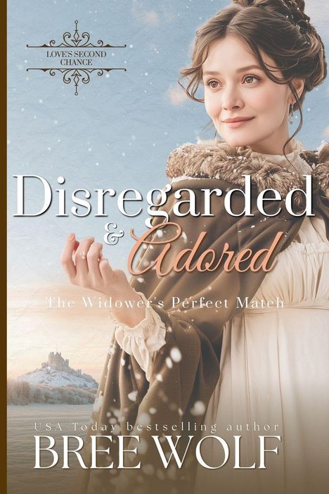 Titel: "Disregarded & Adored", Untertitel: "The Widower’s Perfect Match", Autorin: Bree Wolf. Gemälde einer Frau in Winterkleidung.