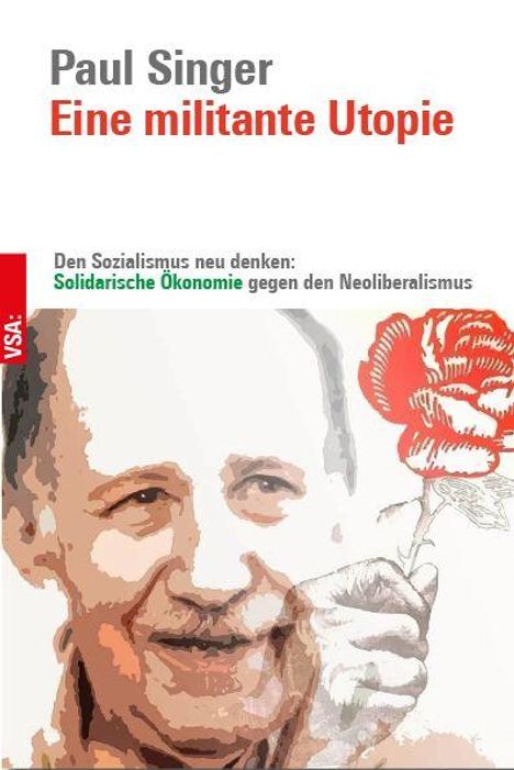 „Paul Singer: Eine militante Utopie“. Illustration: Person mit einer roten Nelke, Titel in grau und rot.