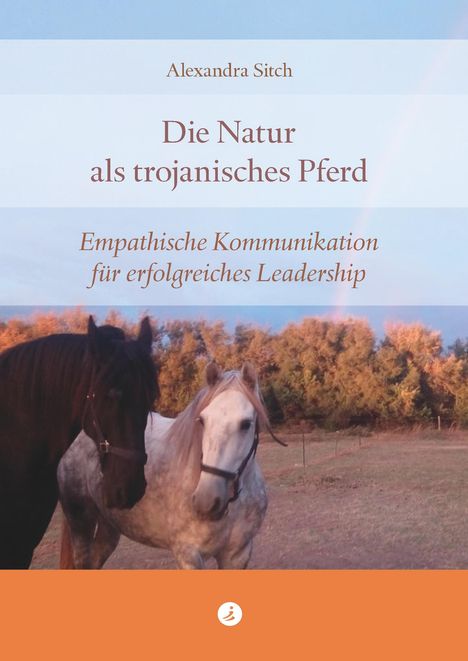 Alexandra Sitch: Die Natur als trojanisches Pferd, Buch