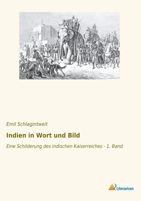 Emil Schlagintweit: Indien in Wort und Bild, Buch
