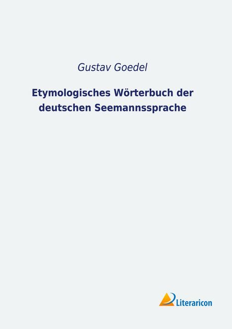 Etymologisches Wörterbuch der deutschen Seemannssprache, Buch