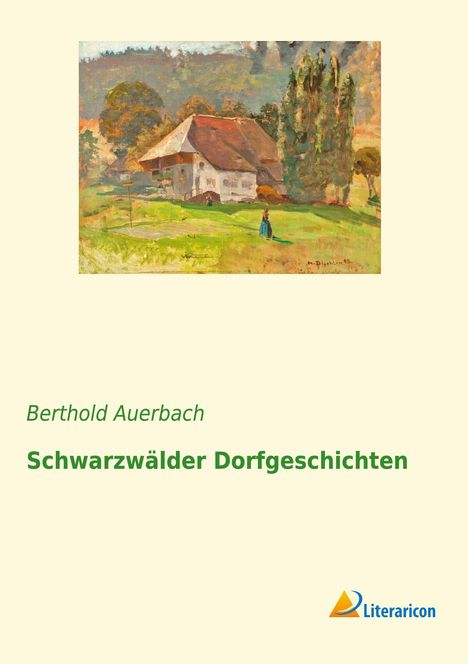 Berthold Auerbach: Schwarzwälder Dorfgeschichten, Buch