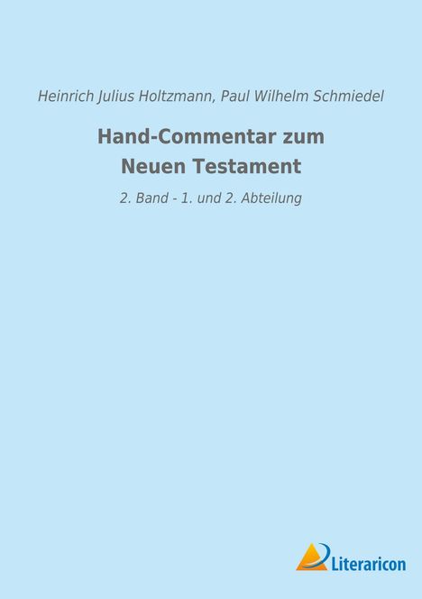 Paul Wilhelm Schmiedel: Hand-Commentar zum Neuen Testament, Buch