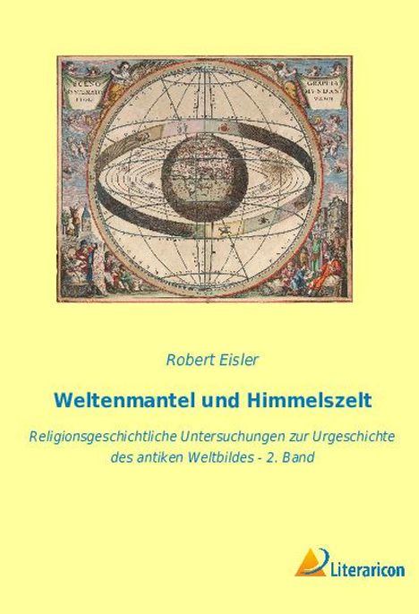 Robert Eisler: Weltenmantel und Himmelszelt, Buch
