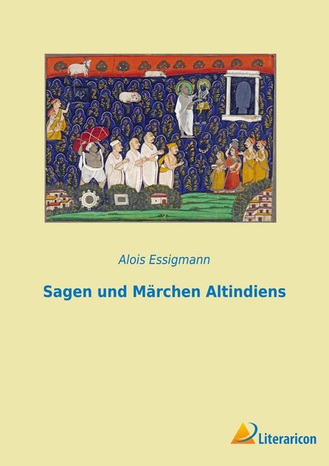 Alois Essigmann: Sagen und Märchen Altindiens, Buch