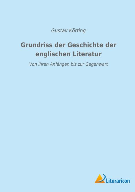 Gustav Körting: Grundriss der Geschichte der englischen Literatur, Buch